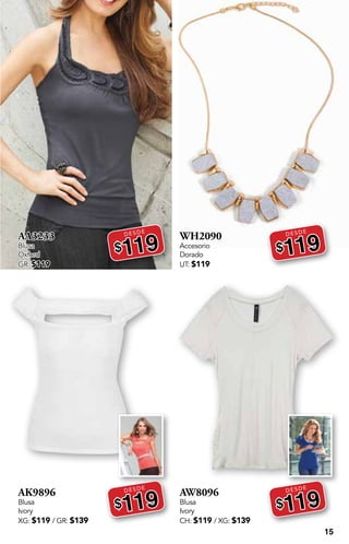 15
AA3233
Blusa
Oxford
GR: $119
DESDE
$119
AK9896
Blusa
Ivory
XG: $119 / GR: $139
DESDE
$119
WH2090
Accesorio
Dorado
UT: $119
DESDE
$119
AW8096
Blusa
Ivory
CH: $119 / XG: $139
DESDE
$119
 