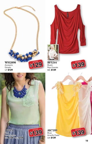 19
WH2890
Accesorio
Dorado
UT: $129
DESDE
$129
AI3371
Blusa
Verde Laguna
GR: $139 / ME: $179
DESDE
$139
BF5244
Blusón
Rojo Granate
ME: $139
DESDE
$139
AK7399
Blusa
Amarillo Pastel
GR: $139
DESDE
$139
 
