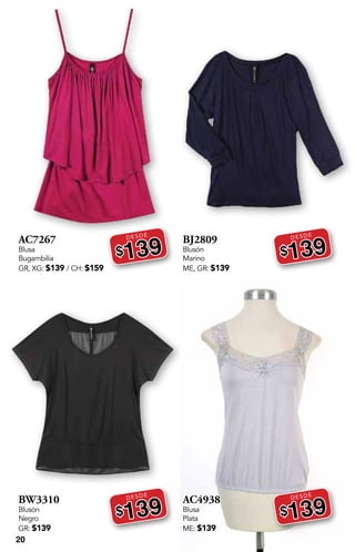 20
AC7267
Blusa
Bugambilia
GR, XG: $139 / CH: $159
DESDE
$139
BW3310
Blusón
Negro
GR: $139
DESDE
$139
BJ2809
Blusón
Marino
ME, GR: $139
DESDE
$139
AC4938
Blusa
Plata
ME: $139
DESDE
$139
 