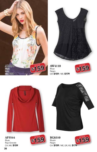 26
AI1996
Blusa
Ivory
GR: $159
DESDE
$159
AF5544
Blusa
Rojo Granate
CH, ME: $159
DESDE
$159
AW4110
Blusa
Negro
GR: $159 / ME: $179
DESDE
$159
BG8310
Blusón
Negro
CH: $159 / ME, GR, XG: $179
DESDE
$159
 