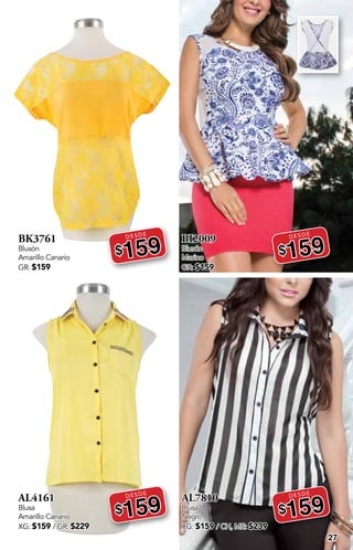 27
BK3761
Blusón
Amarillo Canario
GR: $159
DESDE
$159
AL4161
Blusa
Amarillo Canario
XG: $159 / GR: $229
DESDE
$159
BI2009
Blusón
Marino
GR: $159
DESDE
$159
AL7810
Blusa
Negro
XG: $159 / CH, ME: $239
DESDE
$159
 