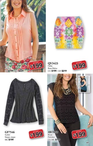 41
AL4814
Blusa
Salmón
GR: $199 / XG: $229
DESDE
$199
GF7546
Suéter
Negro Jaspe
ME: $199
DESDE
$199
QV3423
Falda
Rosa Malva
CH: $199 / GR: $219
DESDE
$199
AW1040
Blusa
Petróleo
CH, ME: $199
DESDE
$199
 