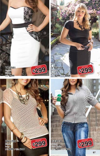 67
VB3501
Vestido
Blanco
XG: $299
DESDE
$299
BK5296
Blusón
Ivory
UT: $299 / GR: $399
DESDE
$299
VW0410
Vestido
Negro
32: $299 / 38: $429
DESDE
$299
GE0930
Suéter
Gris Chofer
GR: $299 / UT: $339
DESDE
$299
 