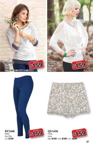 27
BJ2038
Blusón
Plata
XG: $159 / GR: $179 / ME: $209
DESDE
$159
RT2408
Malla
Azul Rey
CH: $159
DESDE
$159
BF5296
Blusón
Ivory
GR: $159
DESDE
$159
QV4496
Falda
Ivory
ME: $159 / XG: $189 / CH: $239
DESDE
$159
 