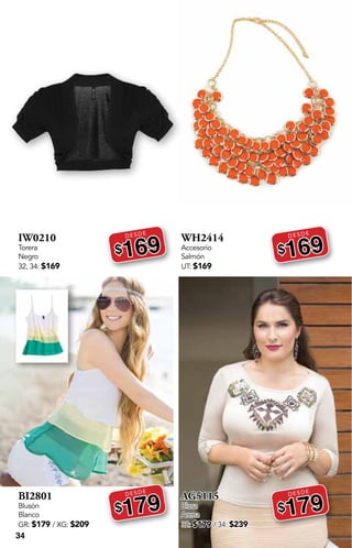 34
IW0210
Torera
Negro
32, 34: $169
DESDE
$169
BI2801
Blusón
Blanco
GR: $179 / XG: $209
DESDE
$179
WH2414
Accesorio
Salmón
UT: $169
DESDE
$169
AG5115
Blusa
Arena
32: $179 / 34: $239
DESDE
$179
 