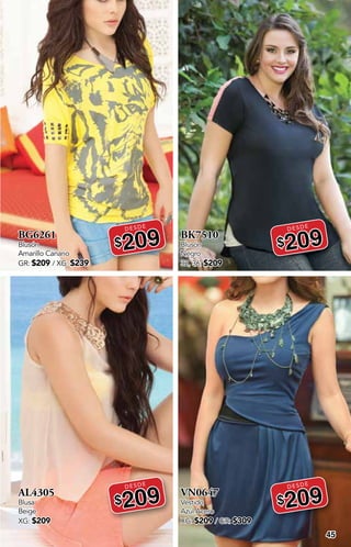 45
BG6261
Blusón
Amarillo Canario
GR: $209 / XG: $239
DESDE
$209
AL4305
Blusa
Beige
XG: $209
DESDE
$209
BK7510
Blusón
Negro
32, 36: $209
DESDE
$209
VN0647
Vestido
Azul Acero
XG: $209 / GR: $309
DESDE
$209
 