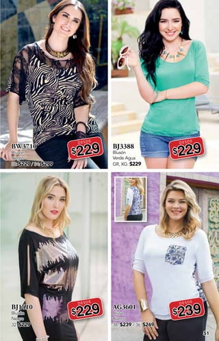 51
BW3710
Blusón
Negro
32: $229 / 34: $299
DESDE
$229
BJ1410
Blusón
Negro
32: $229
DESDE
$229
BJ3388
Blusón
Verde Agua
GR, XG: $229
DESDE
$229
AG3601
Blusa
Blanco
38: $239 / 36: $269
DESDE
$239
 