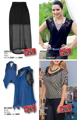 61
QS0410
Falda
Negro
ME, GR: $259 / XG: $299
DESDE
$259
BL2808
Blusón
Azul Rey
GR: $269 / ME: $299
DESDE
$269
AW8810
Blusa
Negro
ME: $269 / GR: $299
DESDE
$269
BK9809
Blusón
Marino
CH: $269
DESDE
$269
 