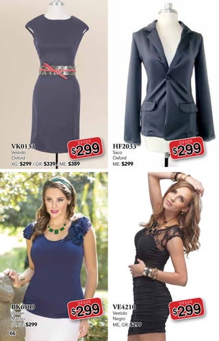 66
VK0133
Vestido
Oxford
XG: $299 / GR: $339 / ME: $389
DESDE
$299
BK6509
Blusón
Marino
32, 38: $299
DESDE
$299
HF2033
Saco
Oxford
ME: $299
DESDE
$299
VE4210
Vestido
Negro
ME, GR: $299
DESDE
$299
 