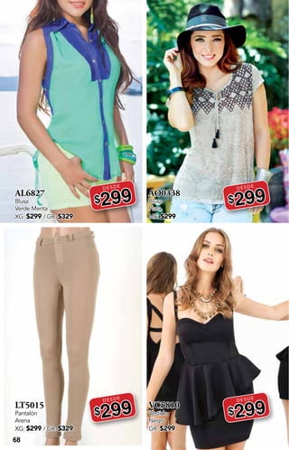 68
AL6827
Blusa
Verde Menta
XG: $299 / GR: $329
DESDE
$299
LT5015
Pantalón
Arena
XG: $299 / GR: $329
DESDE
$299
AO0338
Blusa
Plata
ME: $299
DESDE
$299
VC5810
Vestido
Negro
GR: $299
DESDE
$299
 
