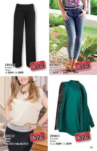 71
LR5410
Pantalón
Negro
34: $319 / 38: $359
DESDE
$319
BI3115
Blusón
Arena
GR: $329 / ME, XG: $369
DESDE
$329
LT7847
Pantalón
Azul Acero
05: $319 / 07: $409 / 09: $459
DESDE
$319
ZF0811
Ensamble
Botella
34, 36: $329 / 32: $379
DESDE
$329
 