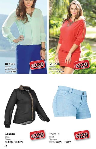 72
BF2324
Blusón
Verde Pistache
32, 34: $329
DESDE
$329
AF4010
Blusa
Negro
40: $329 / 36: $379
DESDE
$329
VG6548
Vestido
Coral Profundo
34, 36, 38: $329
DESDE
$329
PV2319
Short
Turquesa
03, 05: $329 / 11: $369
DESDE
$329
 