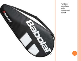 Funda de
raqueta de
tenis
profesional
20.00€
 