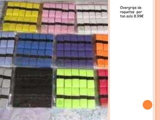 Overgrips de
raquetas por
tan solo 8.99€
 