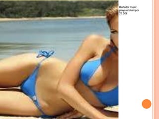 Bañador mujer
playa o bikini por
23.50€
 