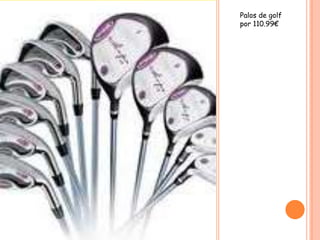Palos de golf
por 110.99€
 