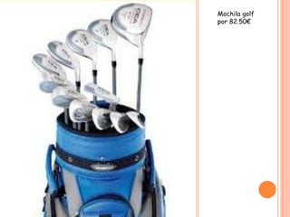 Mochila golf
por 82.50€
 