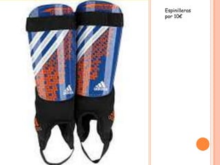 Espinilleras
por 10€
 