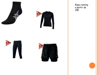 Ropa running
a partir de
10€
 