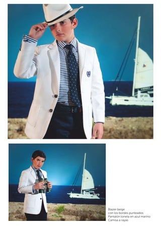 Blazer beige 
con los bordes punteados 
Pantalón loneta en azul marino 
Camisa a rayas 
 