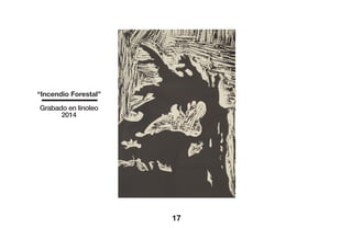 “Incendio Forestal”
Grabado en linoleo
2014
17
 