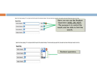 Here you can use the Boolean Operators ( AND, OR, NOT ).  The purpose is to control the results and be able to limit the search.  Boolean operators. 