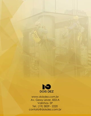 www.doisdez.com.br
Av.GessyLever,833-A
Valinhos-SP
Tel.:(19)3829-2220
contato@doisdez.com.br
 