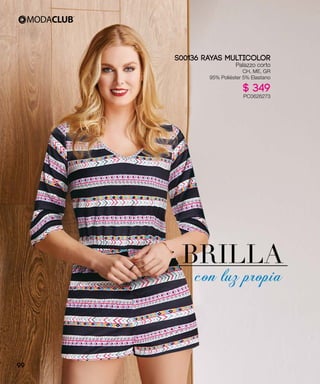 BRILLA
con luz propia
S00136 RAYAS MULTICOLOR
Palazzo corto
CH, ME, GR
95% Poliéster 5% Elastano
$ 349
PC0626273
99
 