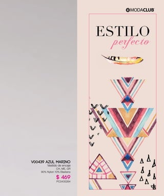 ESTILO
perfecto
V00439 AZUL MARINO
Vestido de encaje
CH, ME, GR
90% Nylon 10% Elastano
$ 469
PC0435264
102
 