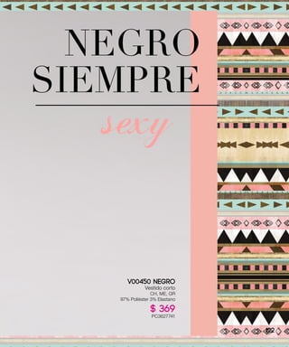 NEGRO
SIEMPRE
sexy
V00450 NEGRO
Vestido corto
CH, ME, GR
97% Poliéster 3% Elastano
$ 369
PC3627741
122
 