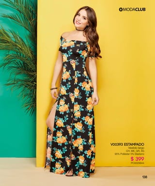 V00393 ESTAMPADO
Vestido largo
CH, ME, GR, XG
95% Poliéster 5% Elastano
$ 399
PC9329944
138
 