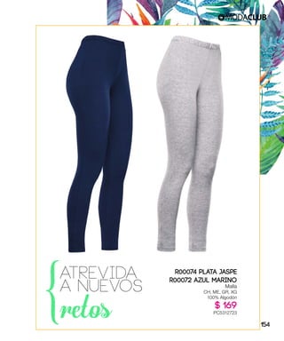 retos}
ATREVIDA
A NUEVOS
R00074 PLATA JASPE
R00072 AZUL MARINO
Malla
CH, ME, GR, XG
100% Algodón
$ 169
PC5312723
154
 
