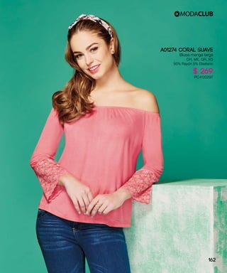 A01274 CORAL SUAVE
Blusa manga larga
CH, ME, GR, XG
95% Rayón 5% Elastano
$ 269
PC4120297
162
 