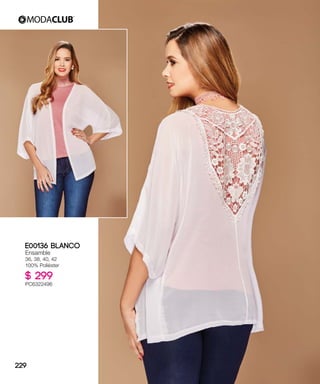E00136 BLANCO
Ensamble
36, 38, 40, 42
100% Poliéster
$ 299
PC6322496
229
 