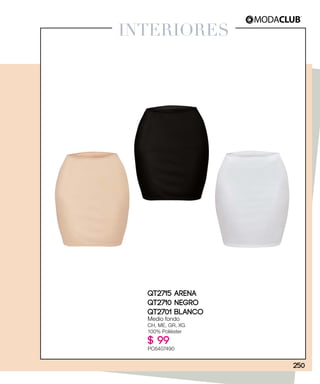 INTERIORES
250
QT2715 ARENA
QT2710 NEGRO
QT2701 BLANCO
Medio fondo
CH, ME, GR, XG
100% Poliéster
$ 99
PC6407490
 