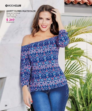 A00977 FLORES MULTICOLOR
Blusa sin hombros
CH, ME, GR, XG
100% Poliéster
$ 269
PC3620270
29
 