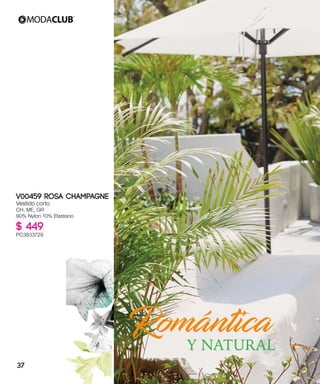 Romántica
Y NATURAL
V00459 ROSA CHAMPAGNE
Vestido corto
CH, ME, GR
90% Nylon 10% Elastano
$ 449
PC3833729
37
 