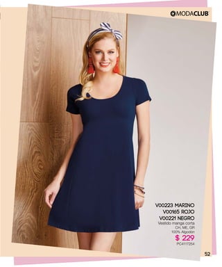 V00223 MARINO
V00165 ROJO
V00221 NEGRO
Vestido manga corta
CH, ME, GR
100% Algodón
$ 229
PC4117254
52
 