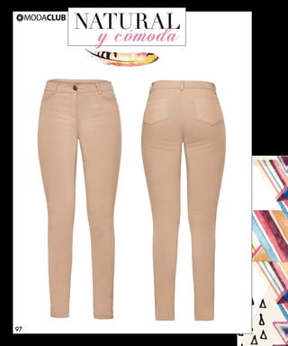 NATURAL
y cómoda
97
 