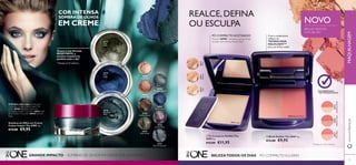 MAKE-UPwww.oriﬂame.comwww.oriﬂame.comMAKE-UP
30977
PinkGlow
30978
ShimmerRose
30979
LuminousPeach
30744
Beige Pearl
30745
Rose Gold
30746
Golden Brown
30747
Olive Green
30748
Petroleum Shine
30749
Deep Indigo
30750
Intense Plum
30751
Shimmering Steel
30747
Olive Green
30748
Petroleum Shine
The ONE
Volume Blast
Mascara The
30612 Light
30612
Light
30613
Medium
30614
Dark
INTENSE COLOUR
CREAM EYE SHADOW
CREASE-RESISTANT
formula stays put all day1)
HIGH IMPACT
– COLOUR IMPACT CREAM EYE SHADOW
GREAT DEFINITION
Deﬁne your
cheekbones by adding
the darker shade below
the cheekbone and the
lighter shade above it.
Then blend the shades
together.
SHIMMERING
BLUSH
Mix both shades with
your blush brush
before applying. Smile
and apply to the
apples of cheeks for a
healthy glow.
MY STUDIO SECRET
JonasWramell
Oriﬂame Global Beauty
Artistic Director
1)
Consumertestedon63women
 The ONE Colour Impact Cream Eye Shadow 4 g.
€ 000.00 € 000.00
BOLD EYE FINISHESTHAT MAKEAN IMPACT
INTENSE COLOUR
before applying. Smile
and apply to the
apples of cheeks for a
healthy glow.
MY STUDIO SECRET
JonasWramell
 The ONE Colour Impact Cream Eye ShadowThe ONE Colour Impact Cream Eye Shadow
€ 000.00€ 000.00 € 000.00
before applying. Smile
30744
Beige Pearl
30745
Rose Gold
30748
Petroleum Shine
30749
Deep Indigo
INTENSE COLOUR
CREAM EYE SHADOW
BOLD EYE FINISHESTHAT MAKEAN IMPACT
The ONE Colour Impact Cream Eye Shadow 4 g.The ONE Colour Impact Cream Eye Shadow 4 g.The ONE Colour Impact Cream Eye Shadow
CREASE-RESISTANT
formula stays put all day1)
BOLD EYE FINISHESTHAT MAKEAN IMPACT
CREASE-RESISTANT
formula stays put all day
BOLD EYE FINISHESTHAT MAKEAN IMPACT
30747
Olive Green
30748
Petroleum Shine
The ONE
Volume BlastVolume Blast
Mascara The
formula stays put all day
1)1)
Consumertestedon63womenConsumertestedon63women
The ONE Colour Impact Cream Eye Shadow 4 g.The ONE Colour Impact Cream Eye Shadow 4 g.The ONE Colour Impact Cream Eye Shadow
30747
Olive Green
30748
Petroleum ShinePetroleum Shine
The ONE
Volume BlastVolume Blast
Mascara The
formula stays put all day
before applying. Smile
and apply to the
apples of cheeks for a
healthy glow.
HIGH IMPACT
– COLOUR IMPACT CREAM EYE SHADOW
HIGH IMPACT
– COLOUR IMPACT CREAM EYE SHADOW– COLOUR IMPACT CREAM EYE SHADOW
30747
Olive
Green
30748
Petroleum
Shine
30749
Deep
Indigo
30747
Olive Green
30750
Intense Plum
30751
Shimmering Steel
30978 Shimmer Rose


 The ONE Colour Impact Cream Eye ShadowThe ONE Colour Impact Cream Eye Shadow
€ 000.00
Volume Blast
Mascara The
30746
Golden Brown
3074730747
Olive GreenOlive Green
30750
Intense Plum
30751
Shimmering Steel
MY STUDIO SECRET
JonasWramell
Oriﬂame Global Beauty
Artistic Director
SHIMMERING
BLUSH
Mix both shades with
your blush brush
before applying. Smile
Mix both shades with
your blush brush
before applying. Smile
SHIMMERING
BLUSH
Mix both shades with
your blush brush
30750
your blush brush
30750
your blush brush
before applying. Smile
30750
before applying. Smilebefore applying. SmileIntense Plumbefore applying. Smile
GREAT DEFINITION
Deﬁne your
cheekbones by adding
the darker shade below
the cheekbone and the
lighter shade above it.
Then blend the shades
together.
GREAT DEFINITION
Deﬁne your
cheekbones by adding
the darker shade below
the cheekbone and the
lighter shade above it.
Then blend the shades
together.
30748
Petroleum Shine
30749
Deep Indigo
30745
Rose Gold
cheekbones by adding
the darker shade below
the cheekbone and the
lighter shade above it.
30745
30744
Beige Pearl
Artistic Director
30744
30746
Golden Brown
2726
Sombras de Olhos em Creme
Colour Impact The ONE 4 g.
€13,00 €9,95
 Blush IlluSkin The ONE 4 g.
€13,00 €9,95
 Pó Compacto IlluSkin The
ONE 8 g.
€15,00 €11,95
Textura LEVE e ultraﬁna, que se funde
na pele, sem formar linhas ﬁnas2)
PÓ COMPACTOACETINADO
BELEZATODOS OS DIAS – PÓ COMPACTO ILLUSKIN
Com o acabamento
reﬂetor da
TECNOLOGIA
HALOLIGHT™
para um brilho subtil.
COR INTENSA
SOMBRA DE OLHOS
EM CREME
Graças à sua fórmula
RESISTENTE,a
sombra mantém-se
perfeita todo o dia1)
1)
Testado em 63 mulheres
GRANDE IMPACTO – SOMBRAS DE OLHOS EM CREME COLOUR IMPACT
MULTIBENEFÍCIOS
– NÓS PENSAMOS EM SI
www.oriﬂame.ptMAQUILHAGEM
REALCE,DEFINA
OU ESCULPA BRILHO SEDOSO
DUO BLUSH
NOVO
A Modelo está a usar: Sombras de
Olhos em Creme Colour Impact The
ONE 30748 Petroleum Shine, Pó
Compacto IlluSkin The ONE 30612 Light,
Blush IlluSkin The ONE 30978 Shimmer
Rose.
2)
Testado em 102 mulheres
 