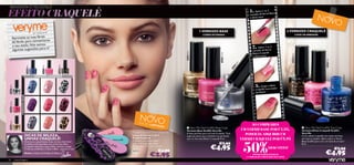 REINVENTA O TEU ESTILO!

EFEITO CRAQUELÊ                                                                                                                                                                                   1. Apslica Veouiz Base
                                                                                                                                                                                                     da de rn
                                                                                                                                                                                                   cama
                                                                                                                                                                                                             1

                                                                                                                                                                                                   e deixa secar.
                                                                                                                                                                                                                  2


                                                                                                                                                                                                                                                                      NOV
                                                                                                                                                                                                                                                                         O
                                                                                                                                              1.VERNIZES BASE                                                                      2.VERNIZES CRAQUELÊ
                                                    BY ORIFLAME
                                                                                                                                                CORES INTENSAS                                                                                     LOOK DE ARRASAR
           Aproveita as tuas férias
                                    es
           de Verão para reinventar
           o teu estilo. Nós temo s
           algumas sugestões para
                                    ti!                                                                                                                                                              2. daslica Veouiz2
                                                                                                                                                                                                        Ap      1
                                                                                                                                                                                                            de rn
                                                                                                                                                                                                     cama
                                                                                                                                                                                                     Efeito Craquelê




                                                                                                                                 24603 Gold




                                                                                                                                                                  24602 Fuchsia




                                                                                                                                                                                                                                     24600 Black
                                                                                                                                                                                                     e deixa secar.




                                                                                                                                                                                                                                                                               24599 Pink
                                                                                                                                                                                        er
                                                                                                                                                                                     ilv
                                                                                                                                                                                   1S
                                                                        24600 Black
                                       24598 Blue




                                                           24599 Pink




                                                                                                                                                                                  60
                                                                                                                                                                                  24




                                                                                                                                                                                                                                                                                                24598 Blue
                                                    VERNIZES CRAQUELÊ



                                                                                                                                                                                                        3. uelê, nuo efeitoar
                                                                                                                                                                                                            Surge
 24601 Silver




                                                                                                                                                                                                        craq       m estal
                                                                                                                                                                                                        de dedos!
                       VERNIZES BASE
 24602 Fuchsia




                                                                                                     NOVO
 24603 Gold




                                                                                                   E D IÇ ÃO
                                                                                                               L I M I TA
                                                                                                                            DA
                                                                                                                                                                                                   AO COMPRARES
                                                                                                                                                                                                                                                        Very Me Nail Grafﬁ ti Top Coat
                                                                                                                                                                                             UM VERNIZ BASE POR €4,95,
                                                                                                                                  Very Me Nail Grafﬁ ti Base Coat
                                                                                                                                 Vernizes Base Grafﬁti Very Me                                                                                         Vernizes Efeito Craquelê Grafﬁti
                                                                                             Purple Leopard 3-in-1 Nail File
                                  DICAS DE BELEZA:                                           Limas de Unhas 3-em-1
                                                                                                                                 A base perfeita para um look arrojado. Tons
                                                                                                                                 espectaculares que combinam na perfeição
                                                                                                                                                                                               PODERÁS ADQUIRIR UM                                     Very Me
                                                                                                                                                                                                                                                       Cria o efeito craquelê com estes vernizes
                                                                                                                                                                                             VERNIZ CRAQUELÊ POR €3,95


                                                                                                                                                                                              50%
                                  UNHAS CRAQUELÊ!                                            Purple Leopard
                                                                                             Conjunto para limar, alisar
                                                                                                                                 com os Vernizes Efeito Craquelê! 8 ml.                                                                                em tons arrojados. Aplica sobre o Verniz
                                  Diverte-te a experimentar estes vernizes divertidos!                                                                                                                                                                 Base Grafﬁti para criar um look de arrasar!
                                                                                             e dar brilho às tuas unhas!                                        €7,90                                                                                  8 ml.
                                                                                                                                                        €4,95
                                  Combina os Vernizes Base com os Vernizes Efeito
                                  Craquelê e descobre o que melhor combina contigo.          Dimensões: 7,5 x 2,2 x 1,4 cm.
                                  O meu par preferido é o Silver e Blue – qual será o teu?                                                                                                                          DESCONTO!                                                               €7,90
                                  Mahsa, Criadora de Produtos de Beleza
                                                                                             24721

                                                                                                               €2,95
                                                                                                                       €4,90
                                                                                                                                                                                                      (DEVERÁS MENCIONAR OS
                                                                                                                                                                                                2 CÓDIGOS QUE PRETENDES RECEBER)
                                                                                                                                                                                                                                                                               €4,95
42               maquilhagem
 