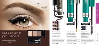 26568
Brown
Mauve
26567
Khaki
Green
26566
Graphite
Grey
24306
Black
24307
Prune
1
2 3
5554
Cera CorCor
 Máscara de Pestanas Hyper Stretch O
máximo de comprimento graças ao estimulante
Complexo Pro-Long™, que complementa o ciclo
de crescimento natural das suas pestanas todos
os dias. 8 ml.
€14,00 €9,95
 Sérum para Pestanas Hyper Stretch
Tratamento intensivo para pestanas mais saudáveis
e compridas. A elevada concentração de
Complexo Pro-Long™ estimula o crescimento das
pestanas. Fórmula transparente. Testado
oftalmologicamente. 3,5 ml.
26532 €10,00 €6,95
Insira o aplicador no eyeliner em
pó e remova o pó em excesso.
Aplique o eyeliner, delineando
a pálpebra superior e/ou inferior
com a ponta do aplicador.
1. Aplique todos os dias na base
das suas pestanas, como se de um
eyeliner se tratasse. De seguida,
escove gentilmente nas pestanas.
2. Para obter os melhores resultados,
utilize diariamente em conjunto com a
Máscara de Pestanas Hyper Stretch.
Look de olhos
profissional
Cor
Misture as 2 cores para
conseguir o tom que deseja.
Esbater
Use o pincel escuro para trabalhar a
cor nas sobrancelhas em pinceladas
curtas.
Cera
Para dar forma e ﬁxá-la,
aplique a Cera em
movimentos ascendentes,
com a ajuda do pincel branco.
EYELINER EM PÓ
SUAVE
Efeito suave e esfumado:
Sérum para Pestanas
Hyper Stretch
Estimula o Crescimento:
Máscaras de Pestanas
Hyper Stretch
Confere Comprimento:
A nossa 1ª máscara com o
Complexo Pro-Long™, que
aumenta as pestanas ao máximo e
ajuda a acelerar o seu crescimento
natural. 2)
2)
Teste realizado em 136
mulheres durante 4 semanas
Kit para Sobrancelhas Oriﬂame Beauty Este
Kit contém 2 sombras para sobrancelhas, 2 pincéis e
uma cera para ﬁxar. 3 g.
21241 €12,00 €6,95
www.oriﬂame.ptMAQUILHAGEM
 Eyeliner em Pó Soft Diffuse Este eyeliner
em pó apresenta uma textura sedosa e permite-
lhe adicionar uma faceta delicada ao seu look
sedutor e esfumado. O aplicador Perfect Fit
permite-lhe uma aplicação fácil e precisa, sem
deixar linhas demasiado rígidas. 0,7 g.
€11,00 €7,95
 