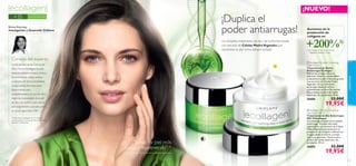 ¡Duplica el
poder antiarrugas!

Para todo tipo de pieles

Emma Kearney,
Investigación y Desarrollo Oriﬂame

Un completo tratamiento de día y de noche formulado
con extracto de Células Madre Vegetales que
rejuvenece tu piel como siempre soñaste.

Consejo del experto

+200%

3)

3) Extractos de las Células Madre
Vegetales testados in vitro

 Ecollagen Wrinkle Correcting
Night Cream
Tratamiento de Noche
Antiarrugas Ecollagen
Rellena las arrugas mientras
duermes, reduce su profundidad
y rejuvenece la piel al instante gracias
a su extracto de Células Madre
Vegetales. Actúa rellenando
las arrugas desde el interior
y previniendo su futura formación.
Rica y sedosa textura de rápida
absorción. Sin parabenos. 50 ml.

La efectividad de las Cremas de
Día y Noche Ecollagen ha sido
testada mediante ensayos clínicos.
Se recomienda utilizar ambos
productos de forma simultánea,
ya que ambas fórmulas están
desarrolladas para
complementarse la una a la otra
según las necesidades de la piel


de día y de noche y para que la

26686



piel experimente una reducción
de las arrugas hasta 33%1).
1) Test clínico realizado en 31 mujeres
usando ambas Cremas de Día y de Noche
durante 12 semanas.

”Siento mi piel más
suave y rejuvenecida”.2)
2) Comentario espontáneo de una participante del ensayo.
26

Aumento de la
producción de
colágeno en

cuidado facial

+35

¡NUEVO!

32,00€

19,95€

 Ecollagen Wrinkle Correcting
Day Cream SPF 15
Tratamiento de Día Antiarrugas
SPF 15 Ecollagen
Una nueva generación en el cuidado
antiarrugas. Fórmula anti-edad
regenerante con extracto de Células
Madre Vegetales que potencian la
producción de colágeno, rellenan las
arrugas desde el interior y luchan
contra su aparición. Textura ultraconfort de rápida absorción. Sin
parabenos. 50 ml.

26685

32,00€

19,95€

27

 