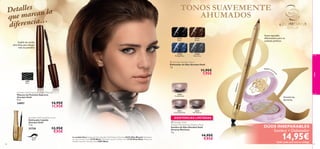 Detallesrcan la
que ma …
diferencia

TONOS SUAVEMENTE
AHUMADOS


Suave esponjilla
difuminadora para un
acabado perfecto.

23438
Midnight Blue

Cepillo de cerdas
ultra-ﬁnas para alargar
más tus pestañas

22739
Brown

23440
Onyx Grey

 Giordani Gold Eye Pencil
Delineador de Ojos Giordani Gold
1 g.

11,95€
7,95€

2273

9 Bro
wn

la

Giordani Gold Supreme Length Mascara
Máscara de Pestañas Supreme
Giordani Gold
8 ml.

26320
Frosted Vanilla

Acentúa las
facciones.

14,95€
11,95€

24097


26321
Caramelised Plum

21720
21720
Black

26322
Olive Biscotti

EXISTENCIAS LIMITADAS

Giordani Gold Liquid Eye Liner
Delineador Líquido
Giordani Gold
7 ml.

58

n il

24097
Black

26320 Fro
ste
dV
a

color

22738
Black

 Giordani Gold
Dreamy Moments Eye Shadow Mono
Sombra de Ojos Giordani Gold
Dreamy Moments
2 g.

12,95€
9,95€
La modelo lleva: Sombra de Ojos Giordani Gold Dreamy Moments 26322 Olive Biscotti, Delineador
de Ojos Giordani Gold 22738 Black, Delineador Líquido Giordani Gold 21720 Shiny Black, Máscara de
Pestañas Supreme Giordani Gold 24097 Black.

14,95€
9,95€

DÚOS INSEPARABLES
Sombra + Delineador

14,95€

*pide cada uno con su código

59

 