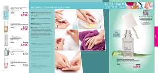 18939

8,95€

6,95€

DE TUS UÑAS

¡RECUPERA EL COLOR NATURAL DE TUS UÑAS!
Paso 1 Elimina los restos de esmalte de las
uñas con un disco de algodón empapado en
quita-esmalte.

Escanea este código con
tu smartphone para ver
nuestros tutoriales de
cuidado de uñas
o entra en
www.oriﬂame.com/
nailcareacademy

Paso 2 Aplica el Tratamiento Blanqueador
de Uñas.
Overnight Nail Mask
Mascarilla de Uñas Acción Noche
7 ml.

26631

8,95€

6,95€

Oriﬂame Beauty
Crystal Base & Top Coat
Brillo de Uñas 2 en 1
Oriﬂame Beauty
7 ml.

18927

7,95€

5,95€

Oriﬂame Nail Boost
Advanced Growth Reviver
Tratamiento Crece-Uñas
7 ml.

23447

8,95€

Instant Nail Protector
Protector de Uñas Instantáneo
7 ml.

26630

64

7,95€

Paso 3 Extiéndelo con un suave masaje en
cada uña y déjalo secar.
Pasos 4 y 5 Una vez ﬁnalizado, aclarar las
manos y secar con una toalla. Los resultados
son visibles desde la primera aplicación, pero
para mejorar sus efectos se recomienda repetir
el proceso varias veces a la semana hasta
alcanzar el tono de uñas deseado. ¡Puedes usar
el Tratamiento Blanqueador también en las
uñas de los pies!

Consejo 1 Si te gusta llevar las uñas pintadas
con frecuencia, déjalas respirar un par de días
entre esmalte y esmalte. Prueba a nutrirlas con
la Mascarilla de Uñas Acción Noche.
Consejo 2 Para eliminar el esmalte de
uñas utiliza el Quita-Esmalte de Oriﬂame
Beauty. Usa los quita-esmaltes siempre con
moderación. Su uso excesivo durante
largos periodos de tiempo puede debilitar
las uñas, amarillearlas y dar lugar incluso a la
aparición de hongos.
Consejo 3 Utiliza siempre un brillo
protector, como el Brillo 2 en 1 de
Oriﬂame Beauty, que protege la uña y evita
que le salgan manchas.

1

4
CON
ALOE VERA
NUTRITIVO

2

color

Oriﬂame Beauty Nail Polish Remover
Quitaesmalte de Uñas
Oriﬂame Beauty
75 ml.

EL CUIDADO

5
Nail Whitener
Tratamiento Blanqueador de Uñas
Blanquea tus uñas con este tratamiento de Peróxido
de Hidrógeno y Aloe Vera que ilumina y blanquea las
uñas con manchas o decoloradas. 7 ml.

3

24696

8,95€

6,95€

65

 
