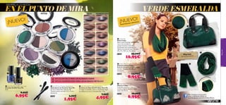 VERDE ESMERALDA

SECO

c o a G la z e
Co



81

7

26

DE

SERPIENTE

NE

G

E R DE

E X IS T

A DA S
S L IM IT
E N C IA

T

YV

!

¡NUEVO

26816 Downtown Grey

IN

RO

!
¡NUEVO

HUMEDECIDO

PR

EN EL PUNTO DE MIRA
SIEMPRE A LA MODA



26817 Cocoa Glaze

26
8S

81

26

26

26819 Lady Lilac

82

1

Sw

ee

tO

li v e

26 8 1 9

27305

y
Lad

26820 Aqua Blue

a
Lil
c



81

6D

own

tow n Grey

27306

26822 Deep Green

APLICA EN SECO PARA UN ACABADO SUAVE
APLICA HUMEDECIDAS PARA UN ACABADO METÁLICO
 Very Me Nail Grafﬁ ti Top Coat
Esmalte Grafﬁti Very Me
8 ml.

8,95€

6,95€
70



 Very Me Eye Shadow Applicators
Aplicadores de Sombras Very Me
Set de 4. Materiales: Espuma, PP.
Tamaño bolsita cerrada: 4.5 x 7.2 cm.
Accesorio.
23267

3,00€

1,95€

16,95€

 Felipa Inﬁnity Scarf
Bufanda Inﬁnity Felipa
Bufanda reversible en verde y negro.
Acrílico. Tamaño: 30 x 85 cm.
Accesorio.

26821 Sweet Olive

24600 Black

24598 Blue

26

25,00€

 Very Me Soft N’ Glam Eye Shadow
Sombras de Ojos Soft N’ Glam Very Me
Tu eliges el acabado, suave o metalizado según
las apliques en seco o humedecidas. 1.9 g.

7,95€

4,95€

Very me

 Felipa Bag
Bolso Felipa
Bolso estilo bowling con doble asa,
cierre de cremallera y
compartimentos interiores.
Estampado tipo serpiente con
ribetes de imitación piel. Tamaño:
29 x 14 x 18.5 cm. Accesorio.

26818 Soft Brown

o ft

ee

26

A



Martes ras
mp

Me voy de co



14,00€

8,95€



BU
FA

qu

B ro w n

D e ep G r

aB

lu e

82 2
n

0
82

N

R
DA

EVERSIBLE

 Felipa Arm Warmers
Mitones Felipa
Cómodos mitones a rayas en tonos
verdes y negros. Acrílico. Talla
única. Accesorio.
27475

10,00€

6,95€

Más consejos y trucos para
llevar la Bufanda Inﬁnity en
www.facebook.com/verymebyoriﬂame
71

 