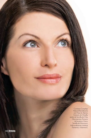 Contiene Complejo
          Natural Revitalizante
           con Hoja de Alpinia,
           Extracto de Clorella,
     aceite de Semilla de Chía,
        Glucosamina, Extracto
            de levadura, Urea y
         Semilla de Murumuru.
      Adicionalmente contiene
        Pantenol y Vitamina E.

48
 