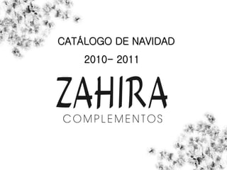 CATÁLOGO DE NAVIDAD
    2010- 2011
 