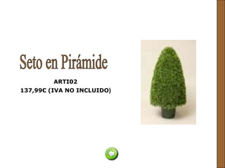 ARTI02
137,99€ (IVA NO INCLUIDO)
 