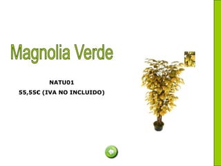 NATU01
55,55€ (IVA NO INCLUIDO)
 